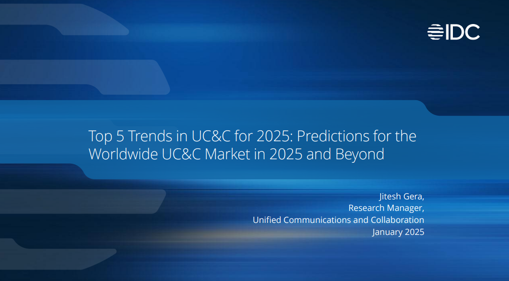 Top 5 Trends in UC&C for 2025 Predictions for the Worldwide UC&C Market in 2025 and Beyond