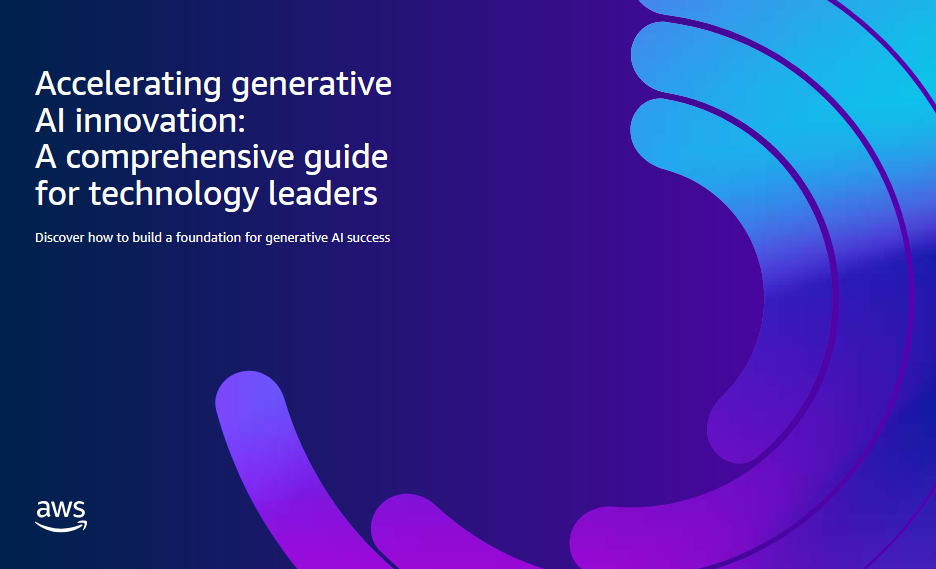 Accelerating Generative AI Innovation: A Comprehensive Guide for Technology Leaders