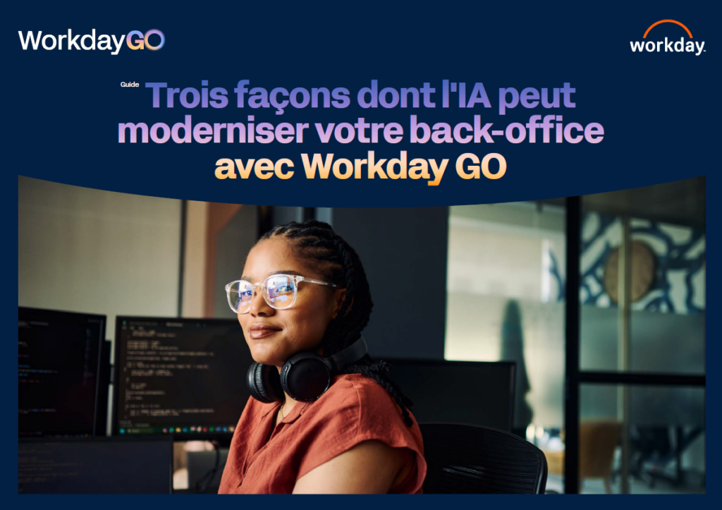 Trois façons dont l'IA peut moderniser votre back-office avec Workday GO