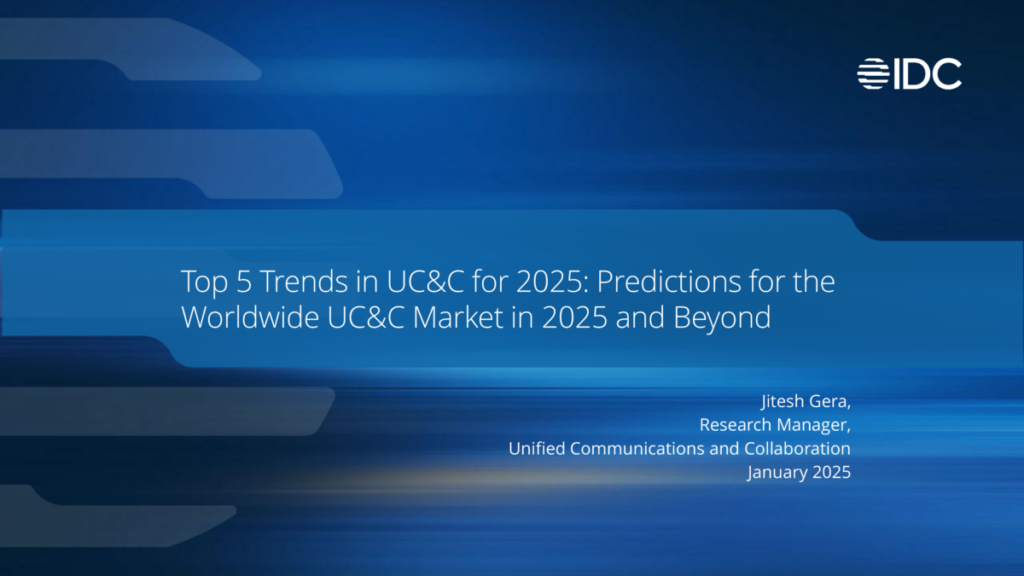 Top 5 Trends in UC&C for 2025: Predictions for the Worldwide UC&C Market in 2025 and Beyond