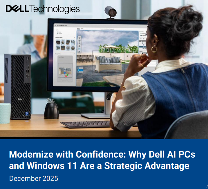 Modernize with Confidence: Why Dell AI PCs and Windows 11 Are a Strategic Advantage Whitepaper