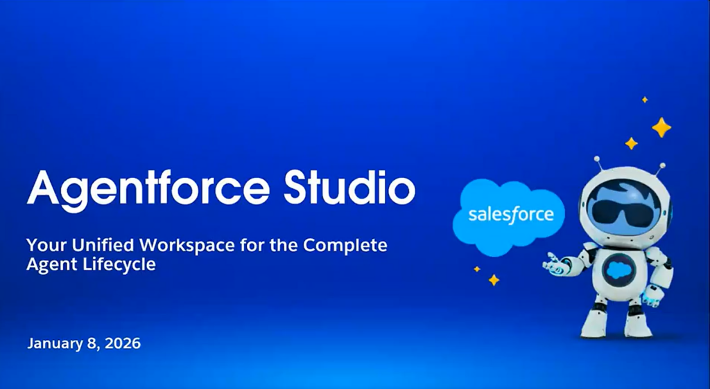 Agentforce Studio: Your Unified Workspace for the Complete Agent Lifecycle
