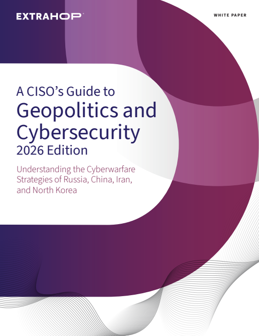2026 CISO's Guide to Geopolitics and Cybersecurity