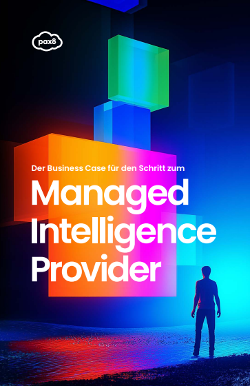 Der Business Case für den Schritt zum Managed Intelligence Provider